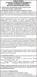 PUBLIC NOTICE OF INTENT TO RELOCATE INTERMENTS WITHIN THE MOSELY CEMETERY, BOYDTON, MECKLENBURG COUNTY  1. APPLICANT: Mecklenburg County c/o Wayne Carter