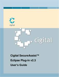 Cigital SecureAssist™ Eclipse Plug-in v2.3 User’s Guide Proprietary Statement