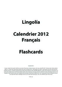 Lingolía Calendrier 2012 Français Flashcards Copyright photos: © unpict, Strezhnev Pavel, picsfive, ToGoPhoto, Cpro, lenskiss, Thomas Renz, Lichtmaler, dispicture, Stiefi, vukas, nikond700, Ubi17, Schlierner, idee23, 