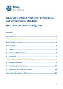 ISEAL Code of Good Practice for Setting Social and Environmental Standards Final Draft Version 5.3 – July, 2014 Contents Foreword ........................................................................................