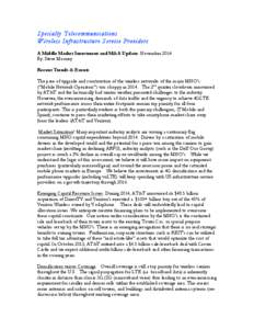 Specialty Telecommunications Wireless Infrastructure Service Providers A Middle Market Investment and M&A Update- November 2014 By: Steve Mooney Recent Trends & Events The pace of upgrade and construction of the wireless