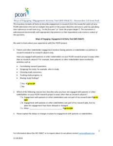 Ways of Engaging- ENgagement ACtivity Tool (WE-ENACT) – Researcher 2.0 Item Pool  This inventory includes all items to describe engagement in research from the researcher point of view. PCORI administers this tool at m