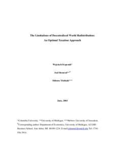 The Limitations of Decentralized World Redistribution: An Optimal Taxation Approach Wojciech Kopczuk* Joel Slemrod**H