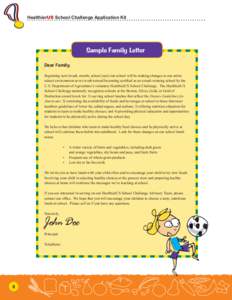 HealthierUS School Challenge Application Kit  Sample Family Letter Dear Family, Beginning next (week, month, school year) our school will be making changes to our entire school environment as we work toward becoming cert