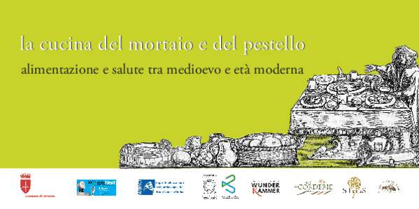 la cucina del mortaio e del pestello alimentazione e salute tra medioevo e età moderna comune di trieste  Venerdì 25 settembre, ore 19.00