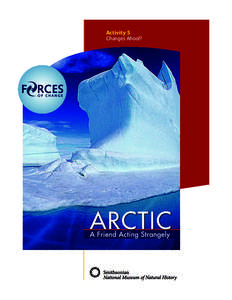 Activity 5 Changes Ahoof? Forces of Change >> Arctic >> Activity 5 >> Page 1  ACTIVITY 5