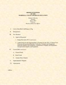 ORDER OF BUSINESS OF THE MARSHALL COUNTY BOARD OF EDUCATION Statutory Meeting Tuesday July 5, 2011