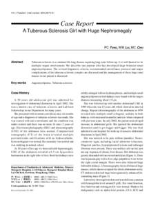 HK J Paediatr (new series) 2004;9:[removed]Case Report A Tuberous Sclerosis Girl with Huge Nephromegaly  PC TONG, WM LAI, MC CHIU