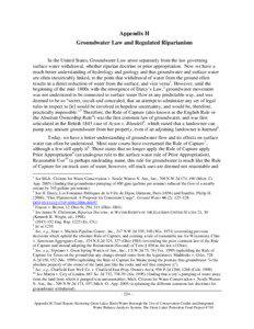 Appendix H Groundwater Law and Regulated Riparianism In the United States, Groundwater Law arose separately from the law governing