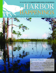 Special Places  Many special places can be found from Venice to Bonita Springs to Winter Haven. This issue includes a map of a few of the places with public access where you can enjoy being outside,