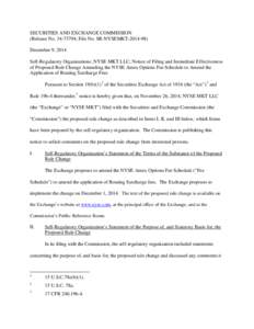 SECURITIES AND EXCHANGE COMMISSION (Release No[removed]; File No. SR-NYSEMKT[removed]December 9, 2014 Self-Regulatory Organizations; NYSE MKT LLC; Notice of Filing and Immediate Effectiveness of Proposed Rule Change Am