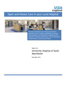 Open and Honest Care in your Local Hospital  The Open and Honest Care: Driving Improvement programme aims to support organisations to become more transparent and consistent in publishing safety, experience and improvemen