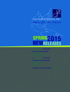 GIA PUBLICATIONS, INC.  music for the church SPRING2015
