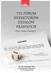 VIII FORUM DYREKTORÓW DZIAŁÓW PRAWNYCH Prawo i biznes w harmonii