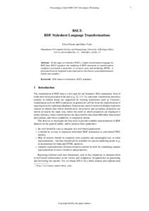 Proceedings of the ESWC2015 Developers Workshop  RSLT: RDF Stylesheet Language Transformations Silvio Peroni and Fabio Vitali Department of Computer Science and Engineering, University of Bologna (Italy)