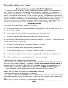 Camper Name (please print clearly): _______________________________________ Camper Behavior Agreement and Camp Policies Our mission at Ronald McDonald Camp is to create a comfortable, safe and fun environment for every c