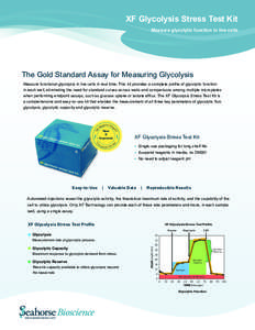 XF Glycolysis Stress Test Kit Measure glycolytic function in live cells The Gold Standard Assay for Measuring Glycolysis  ed to A l i q