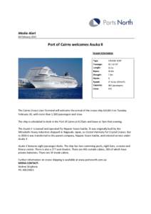 Media Alert 06 February 2015 Port of Cairns welcomes Asuka II Vessel information Type: