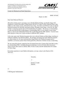 Health / United States Department of Health and Human Services / Healthcare Common Procedure Coding System / Medicaid / Medicine / National Drug Code / Government / Medicare / Centers for Medicare and Medicaid Services / Federal assistance in the United States / Healthcare reform in the United States / Presidency of Lyndon B. Johnson