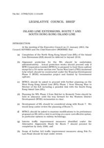 File Ref. : ETWB(T)CR[removed]LEGISLATIVE COUNCIL BRIEF ISLAND LINE EXTENSIONS, ROUTE 7 AND SOUTH HONG KONG ISLAND LINE INTRODUCTION
