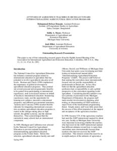 ATTITUDES OF AGRISCIENCE TEACHERS IN MICHIGAN TOWARD INTERNATIONALIZING AGRICULTURAL EDUCATION PROGRAMS Mohammed Delwar Hossain, Assistant Professor Institute of Postgraduate Studies in Agriculture Salna, Gazipur, Bangla