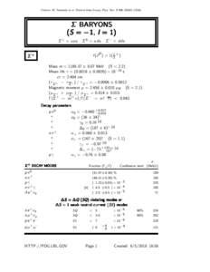 Citation: M. Tanabashi et al. (Particle Data Group), Phys. Rev. D 98, )  Σ BARYONS (S = −1, I = 1) Σ + = uus,