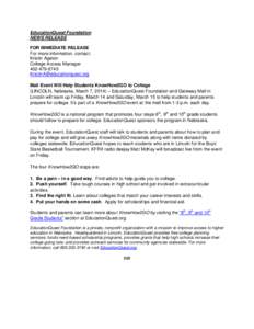 EducationQuest Foundation NEWS RELEASE FOR IMMEDIATE RELEASE For more information, contact: Kristin Ageton College Access Manager