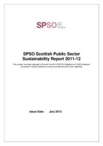 SPSO Scottish Public Sector Sustainability ReportThis version has been adjusted in line with the 2012 DEFRA Guidelines on GHG Emissions Conversion Factors Guidance to ensure consistency with future reporting.  I