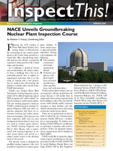 Supplement to CoatingsPro Magazine	  SPRING 2009 NACE Unveils Groundbreaking Nuclear Plant Inspection Course