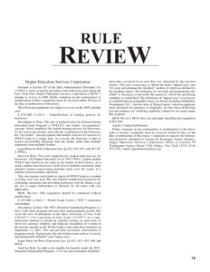 RULE  REVIEW Higher Education Services Corporation Pursuant to Section 207 of the State Administrative Procedure Act (“SAPA”), notice is hereby provided of the following rules which the