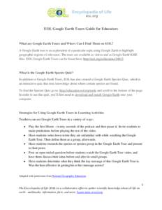 EOL Google Earth Tours Guide for Educators  What are Google Earth Tours and Where Can I Find Them on EOL? A Google Earth tour is an exploration of a particular topic using Google Earth to highlight geographic regions of 