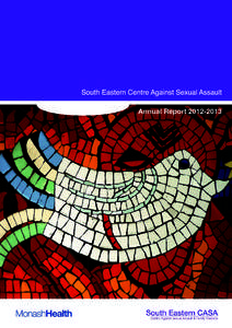 South Eastern Centre Against Sexual Assault Annual Report[removed] Foreword  Carolyn Worth