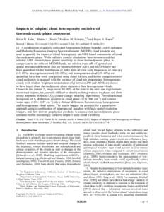 JOURNAL OF GEOPHYSICAL RESEARCH, VOL. 116, D20201, doi:[removed]2011JD015774, 2011  Impacts of subpixel cloud heterogeneity on infrared thermodynamic phase assessment Brian H. Kahn,1 Shaima L. Nasiri,2 Mathias M. Schreier