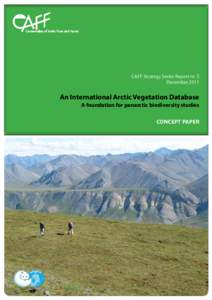CAFF Strategy Series Report nr. 5 December 2011 An International Arctic Vegetation Database A foundation for panarctic biodiversity studies Concept Paper