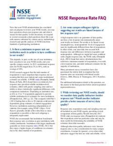 NSSE Response Rate FAQ Now that your NSSE administration has concluded and you prepare to review your NSSE results, you may have questions about your response rate and what it means for data quality. In this document, we