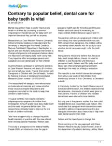 Contrary to popular belief, dental care for baby teeth is vital