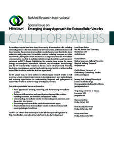 BioMed Research International Special Issue on Emerging Assay Approach for Extracellular Vesicles CALL FOR PAPERS Extracellular vesicles have been found from nearly all mammalian cells, including