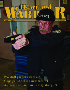 PA, staff garner awards..3 Cops get shocking new tool...4 Airman uses lacrosse to stay sharp...9 WarrioR Heartland