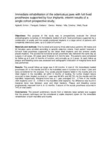 Immediate rehabilitation of the edentulous jaws with full fixed prostheses supported by four implants: interim results of a single cohort prospective study. Agliardi, Enrico / Panigatti, Stefano / Clerico, Matteo / Villa