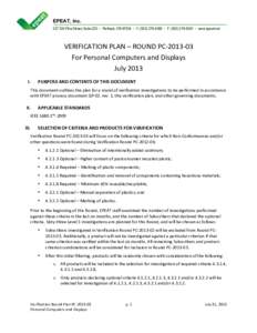 EPEAT, Inc. 227 SW Pine Street, Suite 220 !• Portland, OR 97204 • V: ([removed] • F: ([removed] • www.epeat.net VERIFICATION+PLAN+–+ROUND+PC22013203+ For+Personal+Computers+and+Displays+ July+2013+