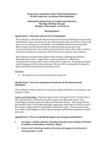 Preparatory Committee of the Third United Nations World Conference on Disaster Risk Reduction Informal Working Group on Targets and Indicators Meeting with Major Groups Monday 10 November, 14:30-16:30 Meeting Report