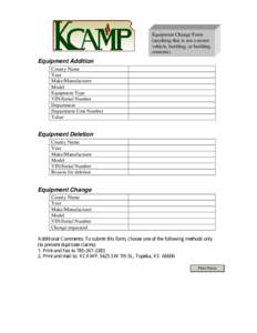 Equipment Change Form (anything that is not a motor vehicle, building, or building contents)  Equipment Addition