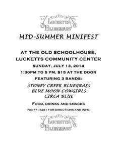    MID-SUMMER MINIFEST AT THE OLD SCHOOLHOUSE, LUCKETTS COMMUNITY CENTER SUNDAY, JULY 13, 2014