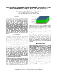 EFFECTS OF BULK AND GRAIN BOUNDARY RECOMBINATION ON THE EFFICIENCY OF COLUMNAR-GRAINED CRYSTALLINE SILICON FILM SOLAR CELLS Michael G. Deceglie, Michael D. Kelzenberg, and Harry A. Atwater Thomas J. Watson Laboratories o