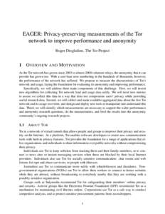 EAGER: Privacy-preserving measurements of the Tor network to improve performance and anonymity Roger Dingledine, The Tor Project 1