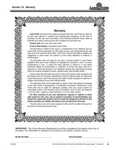 Section 10: Warranty Section 10: Warranty Warranty Land Pride warrants to the original purchaser that this Land Pride product will be free from defects in material and workmanship beginning on the date of