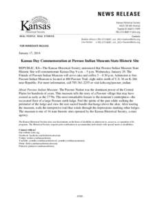 January 17, 2014  Kansas Day Commemoration at Pawnee Indian Museum State Historic Site REPUBLIC, KS—The Kansas Historical Society announced that Pawnee Indian Museum State Historic Site will commemorate Kansas Day 9 a.