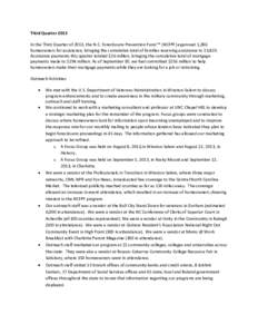 Third Quarter 2013 In the Third Quarter of 2013, the N.C. Foreclosure Prevention Fund ™ (NCFPF) approved 1,286 homeowners for assistance, bringing the cumulative total of families receiving assistance to 13,823. Assist