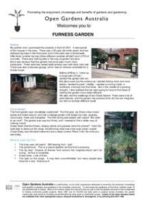 Promoting the enjoyment, knowledge and benefits of gardens and gardening  Open Gardens Australia Welcomes you to FURNESS GARDEN History