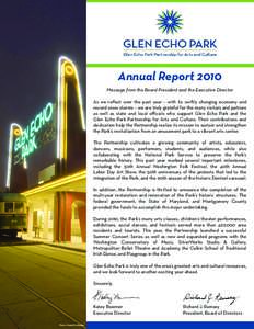 Annual Report 2010 Message from the Board President and the Executive Director As we reflect over the past year – with its swi!ly changing economy and record snow storms – we are truly grateful for the many visitors 